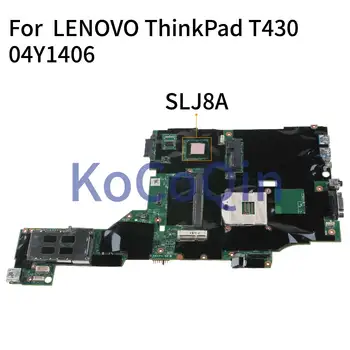 KoCoQin Nešiojamojo kompiuterio motininė plokštė LENOVO ThinkPad T430 T430I Mainboard 00HM303 04Y1406 04Y1934 SLJ8A